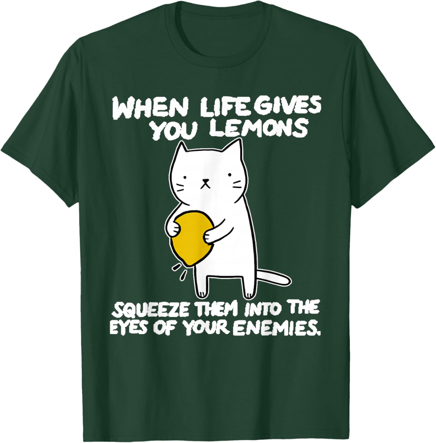 When Life Gives You Lemons Squeeze Them Into The Eye Cat Art T-Shirt - T-Shirt | Forest