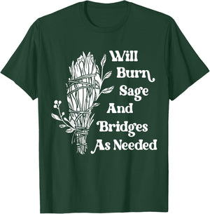 Will Burn Sage and Bridges As Needed Vintage Retro T-Shirt - T-Shirt | Forest