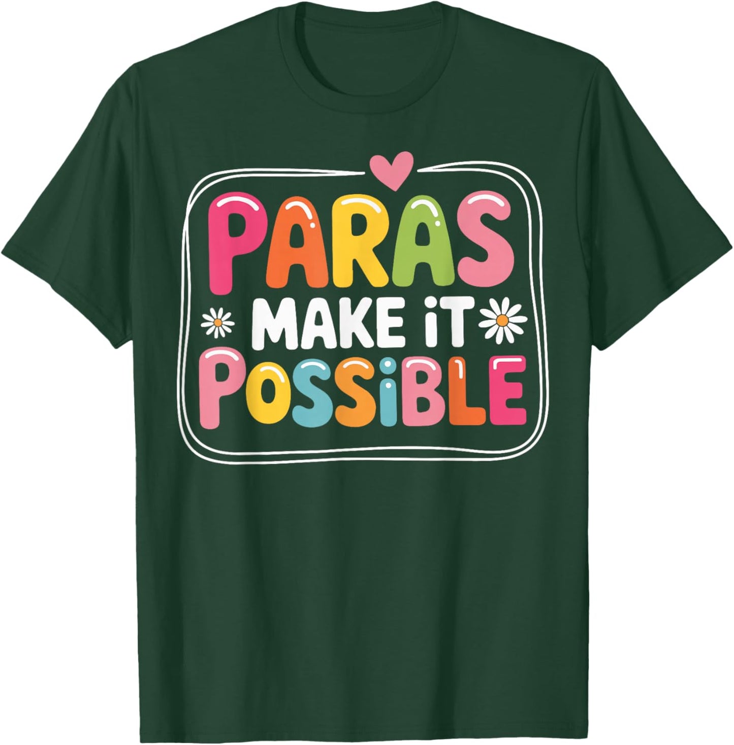 Paras Make It Possible T-Shirt - T-Shirt | Forest