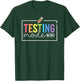 Testing Mode On Test Day You Got This Don't Stress Teacher T-Shirt - T-Shirt | Forest
