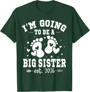 Soon to be Big Sis Finally Going to be Big Sister est 2026 T-Shirt - T-Shirt | Forest