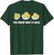 You Know Why I'm Here Funny Deviled Eggs Thanksgiving Dinner T-Shirt - T-Shirt | Forest