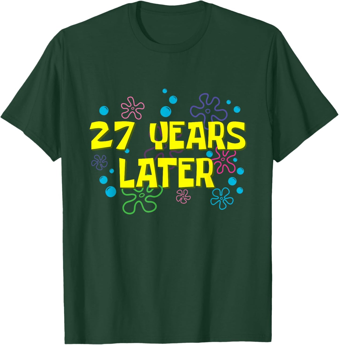 27th Birthday 27 Years Later 27 Years Old Bday T-Shirt - T-Shirt | Forest