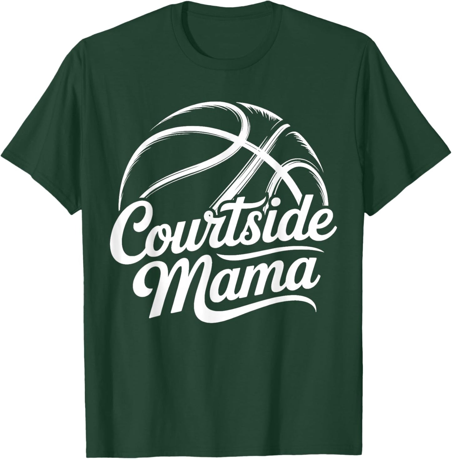 Courtside Mama Basketball Mom Game Day T-Shirt - T-Shirt | Forest