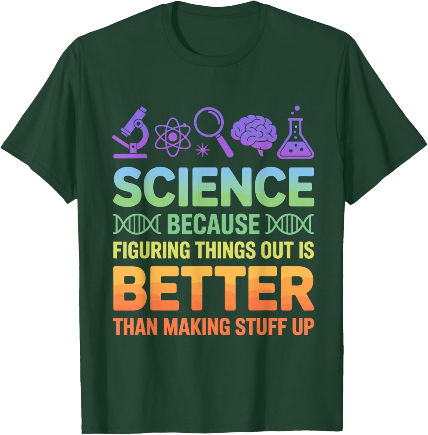 Science Because Figuring Things Out Science Teacher T-Shirt - T-Shirt | Forest