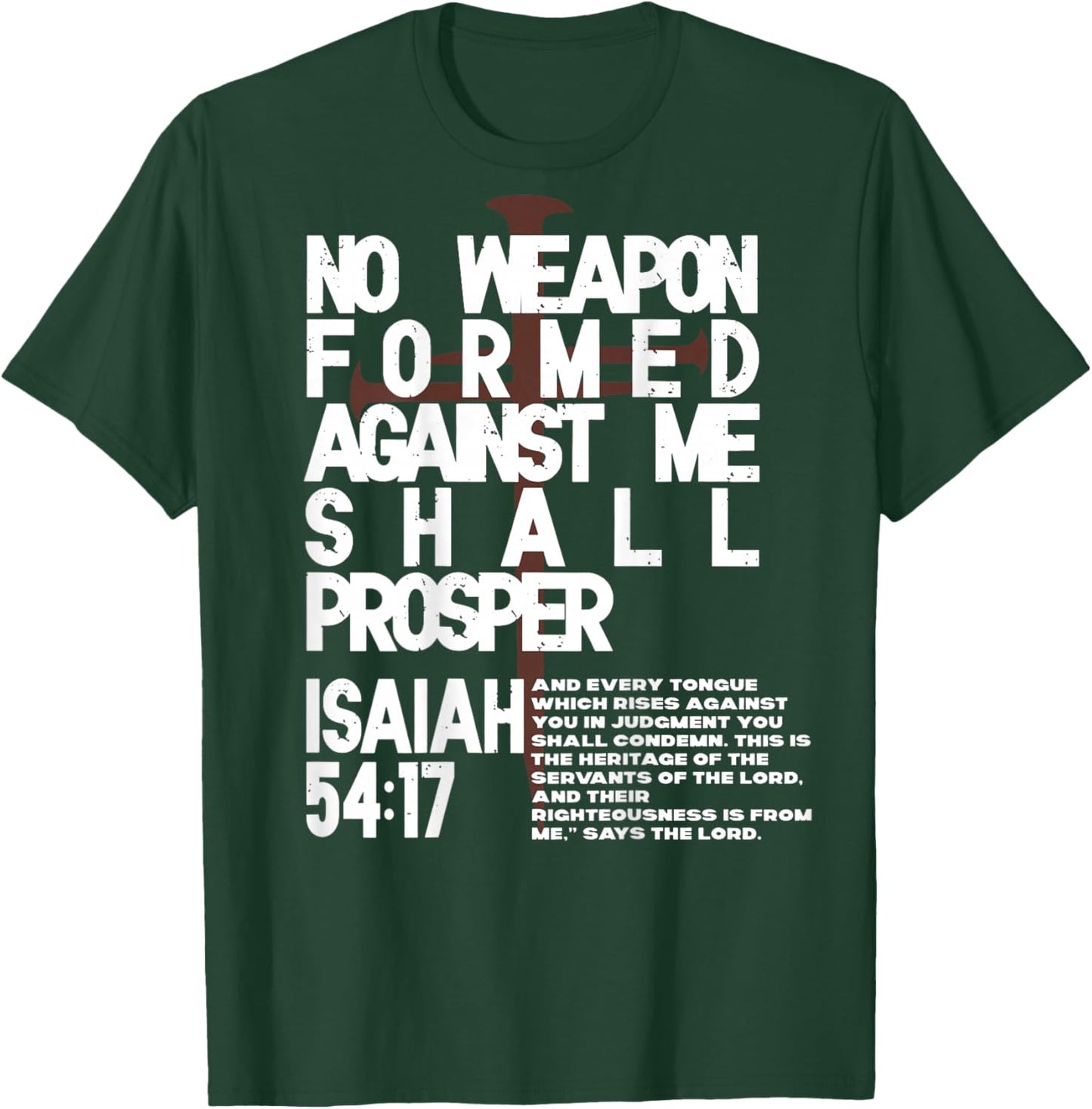 No Weapon Formed Against Me Shall Prosper Christian On Back T-Shirt - T-Shirt | Forest