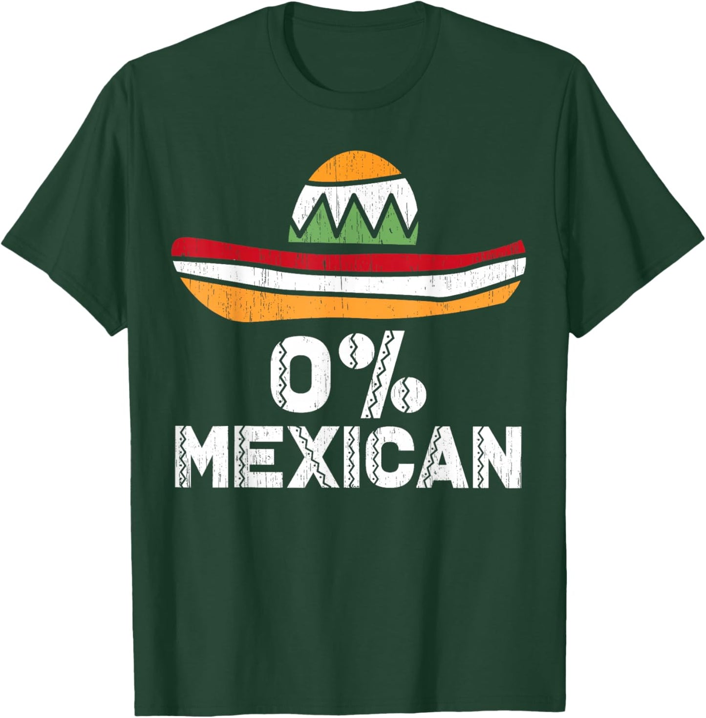 0% Mexican Sombrero Funny Cinco De Mayo Mexican Fiesta T-Shirt - T-Shirt | Forest