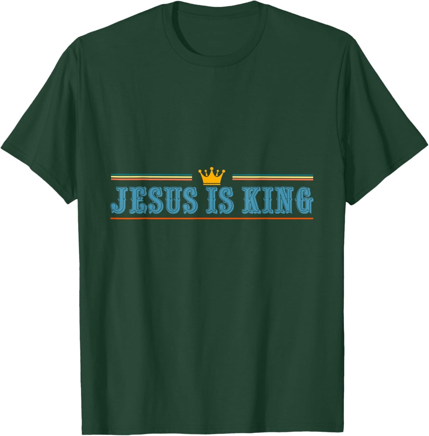 Jesus is King Christian Faith Graphic Design T-Shirt - T-Shirt | Forest