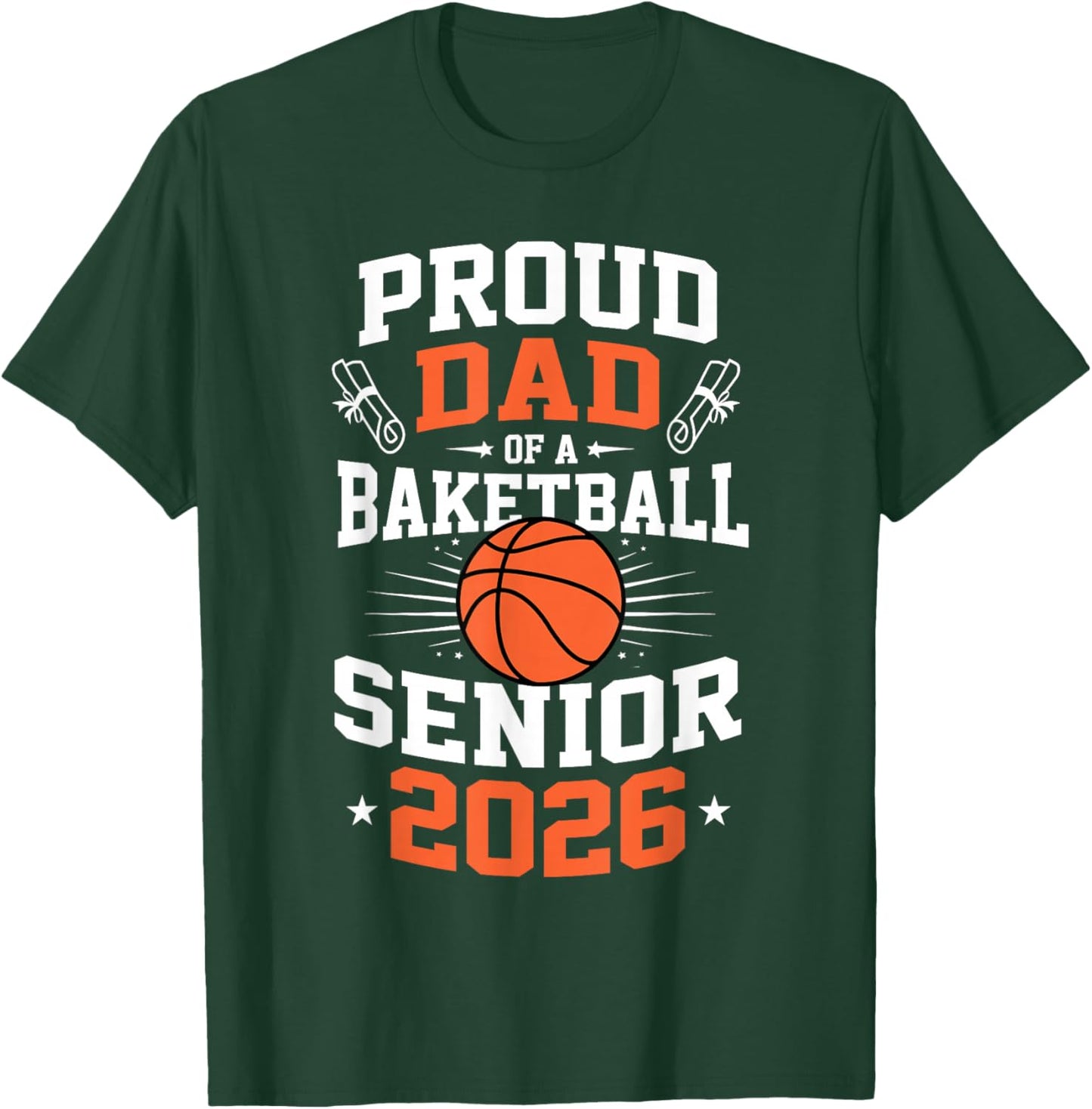 Proud Dad of A Basketball Senior 2026 Graduation Basketball T-Shirt - T-Shirt | Forest