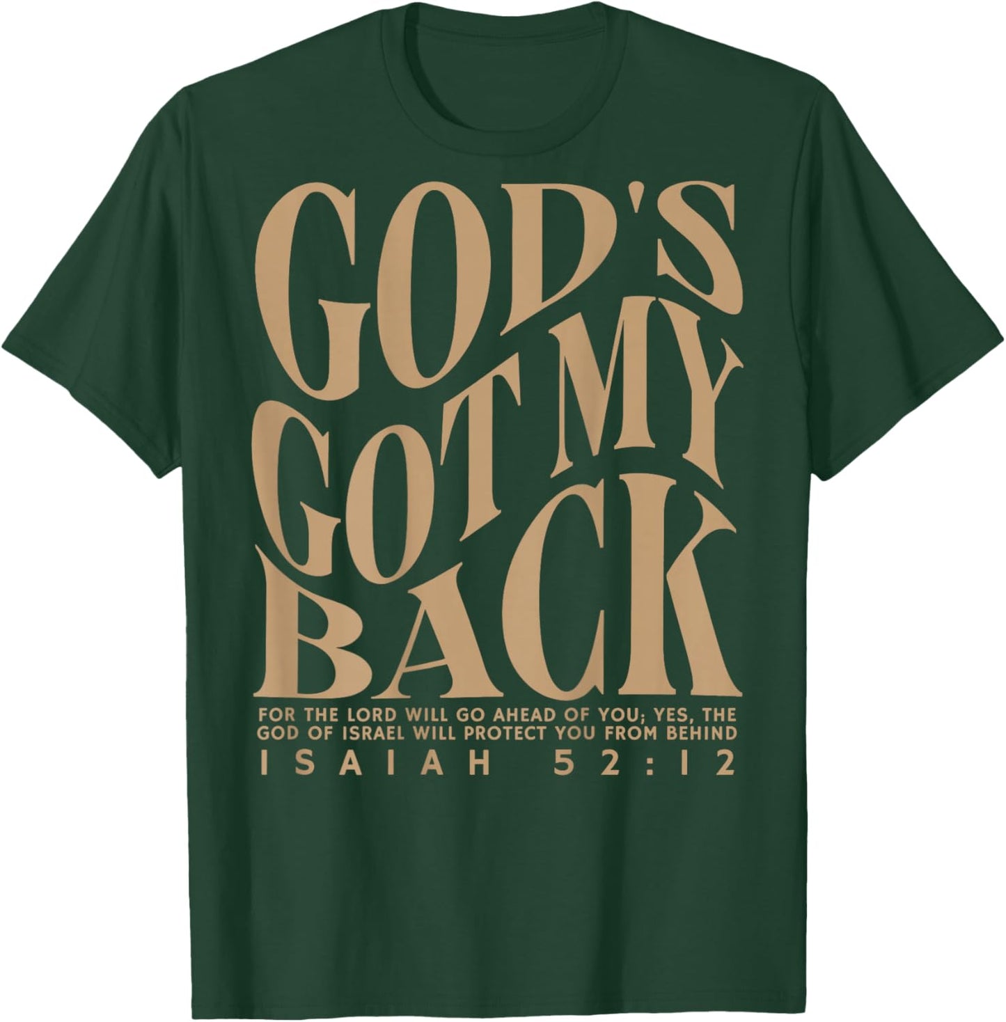 God's Got My Back (on Back) T-Shirt - T-Shirt | Forest