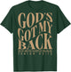 God's Got My Back (on Back) T-Shirt - T-Shirt | Forest