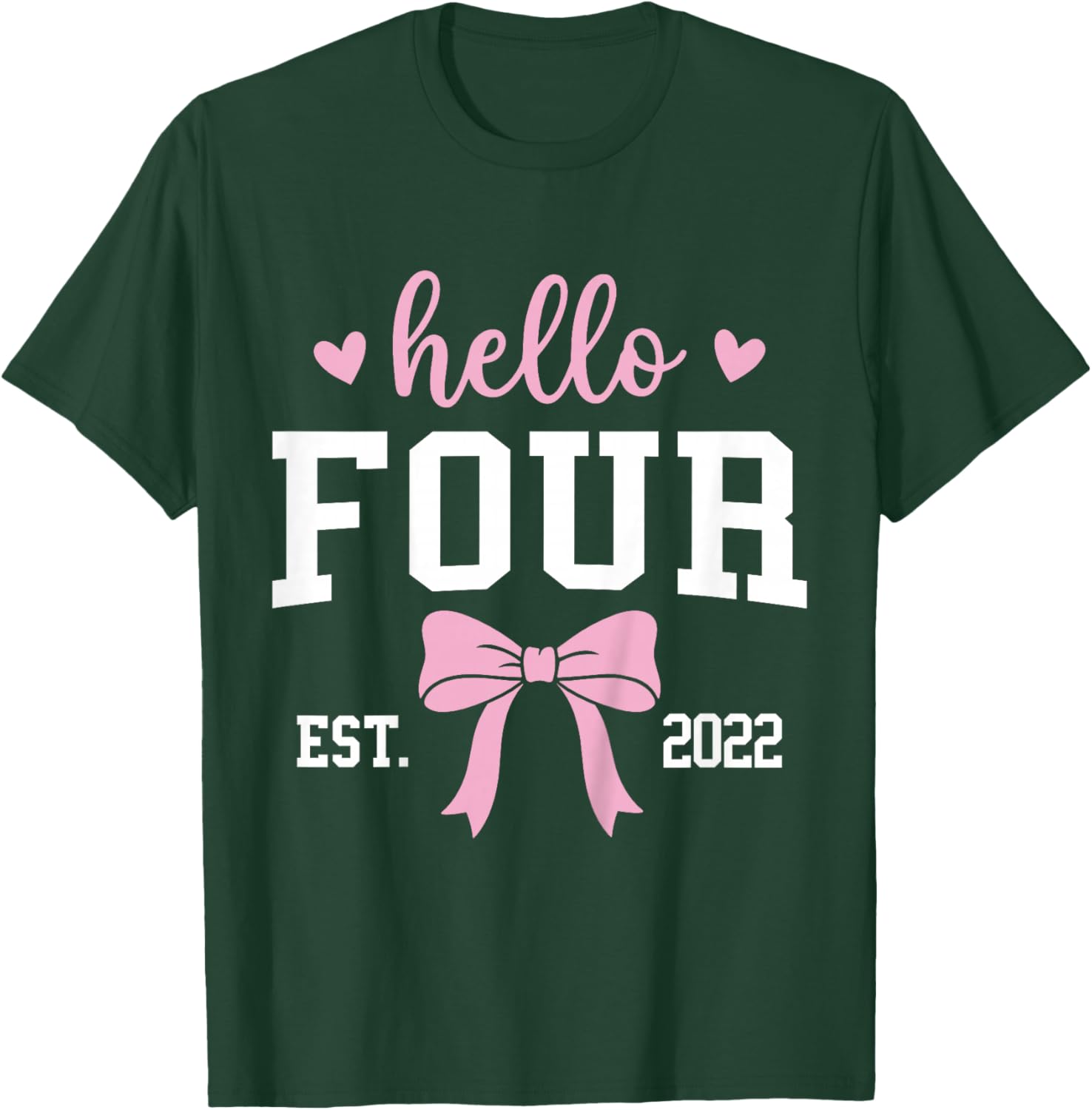 Hello Four Est 2022 4th Birthday 4 Years Old T-Shirt - T-Shirt | Forest