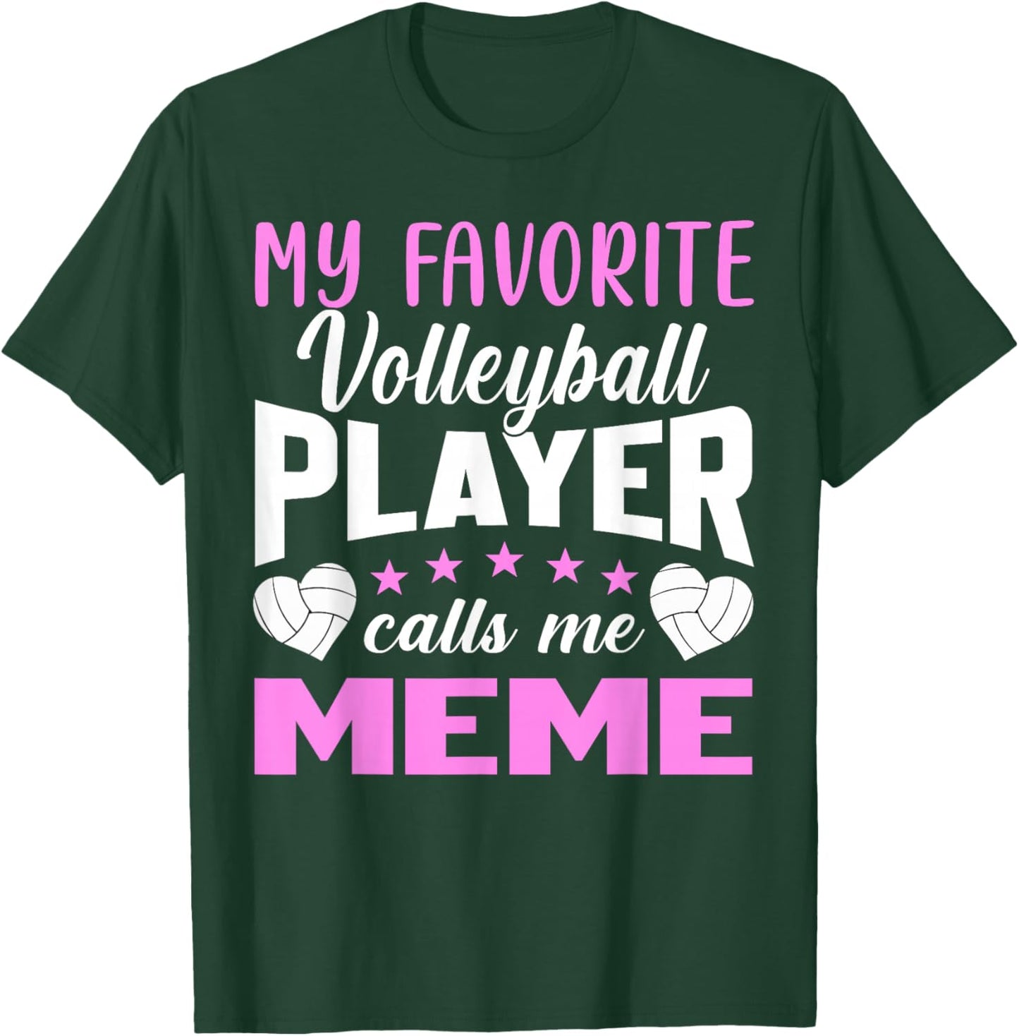 My Favorite Volleyball Player Calls Me Meme T-Shirt - T-Shirt | Forest