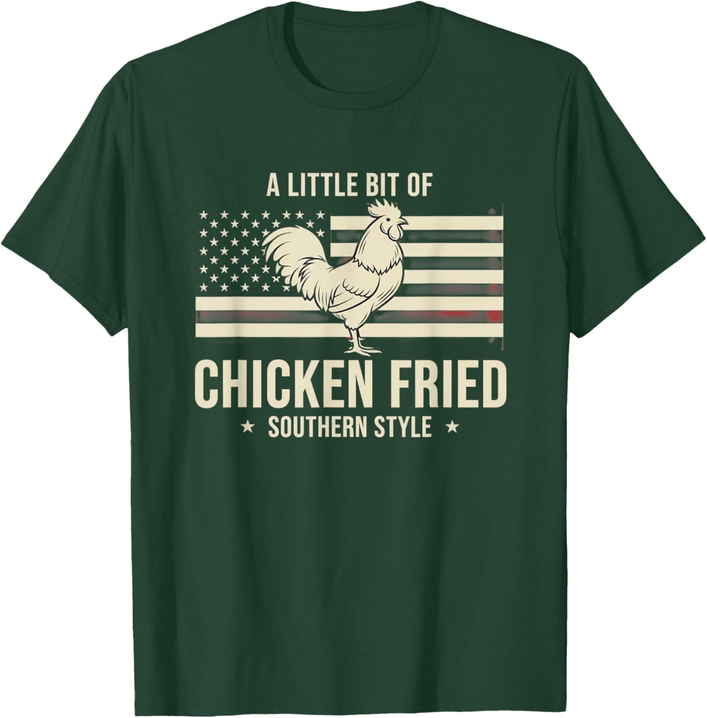 Chicken, I Wear 'A Little Bit of Chicken Fried' Southern-So T-Shirt - T-Shirt | Forest