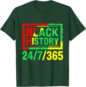 Black History Month 24/7/365 T-Shirt - T-Shirt | Forest