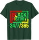 Black History Month 24/7/365 T-Shirt - T-Shirt | Forest
