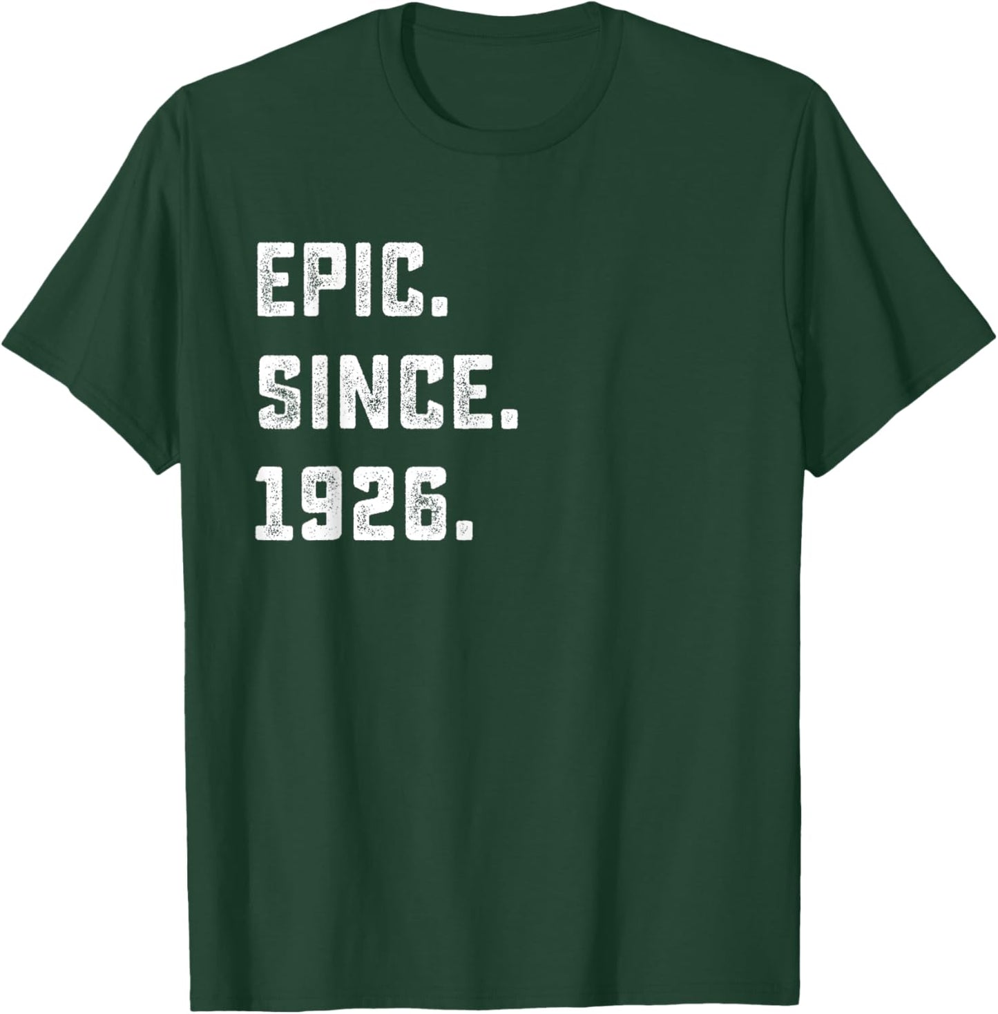 100th Birthday Gift Epic Since 1926 100 Years Old T-Shirt - T-Shirt | Forest