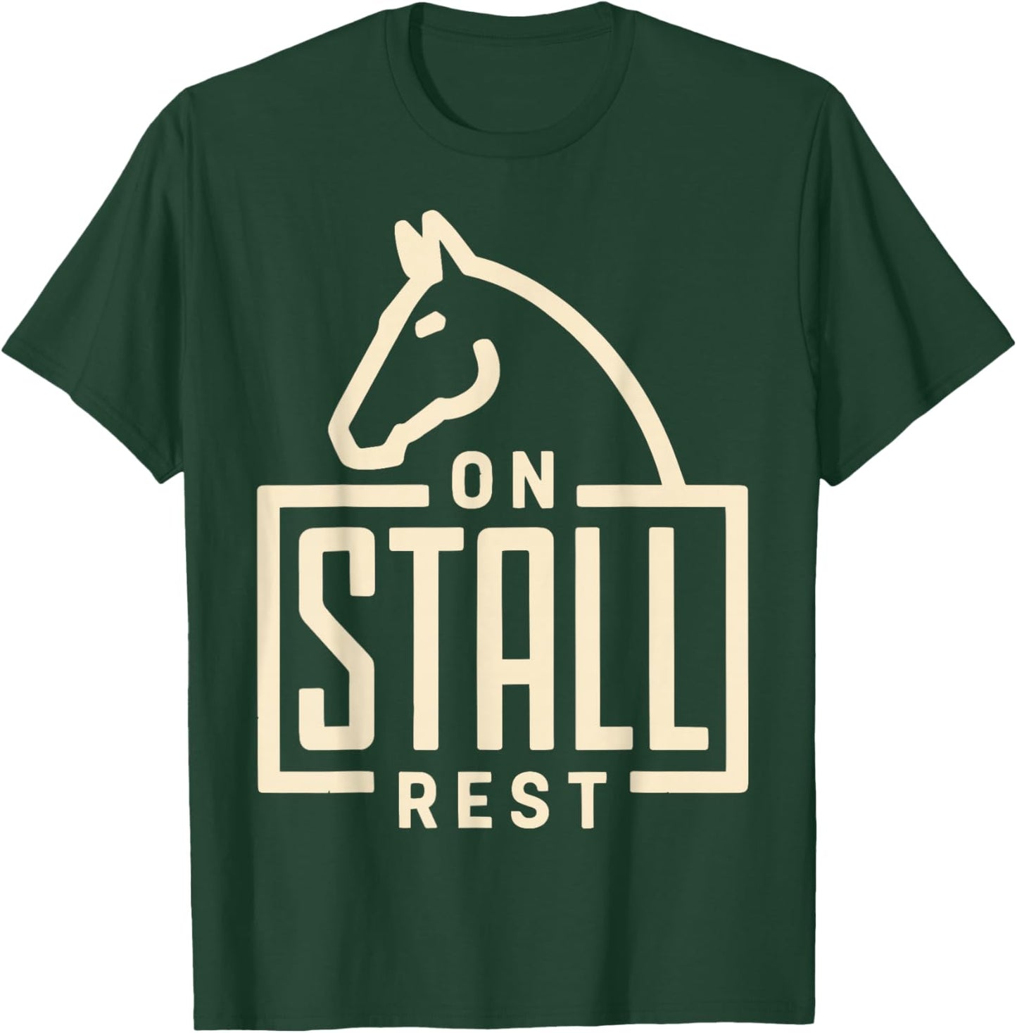 On Stall Rest T-Shirt - T-Shirt | Forest