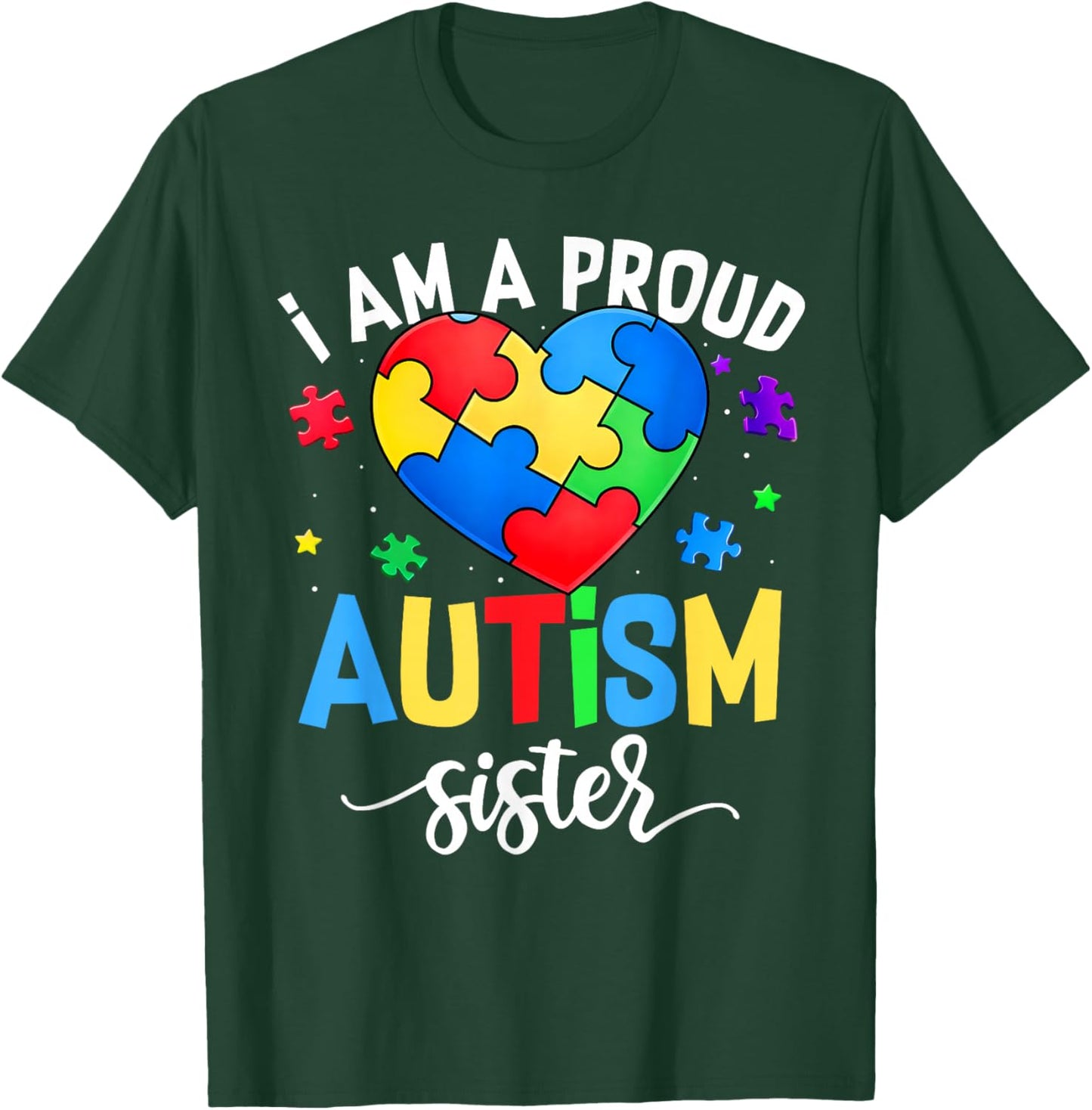 I'm A Proud Autism Sister Down Syndrome Awareness Girl Women T-Shirt - T-Shirt | Forest