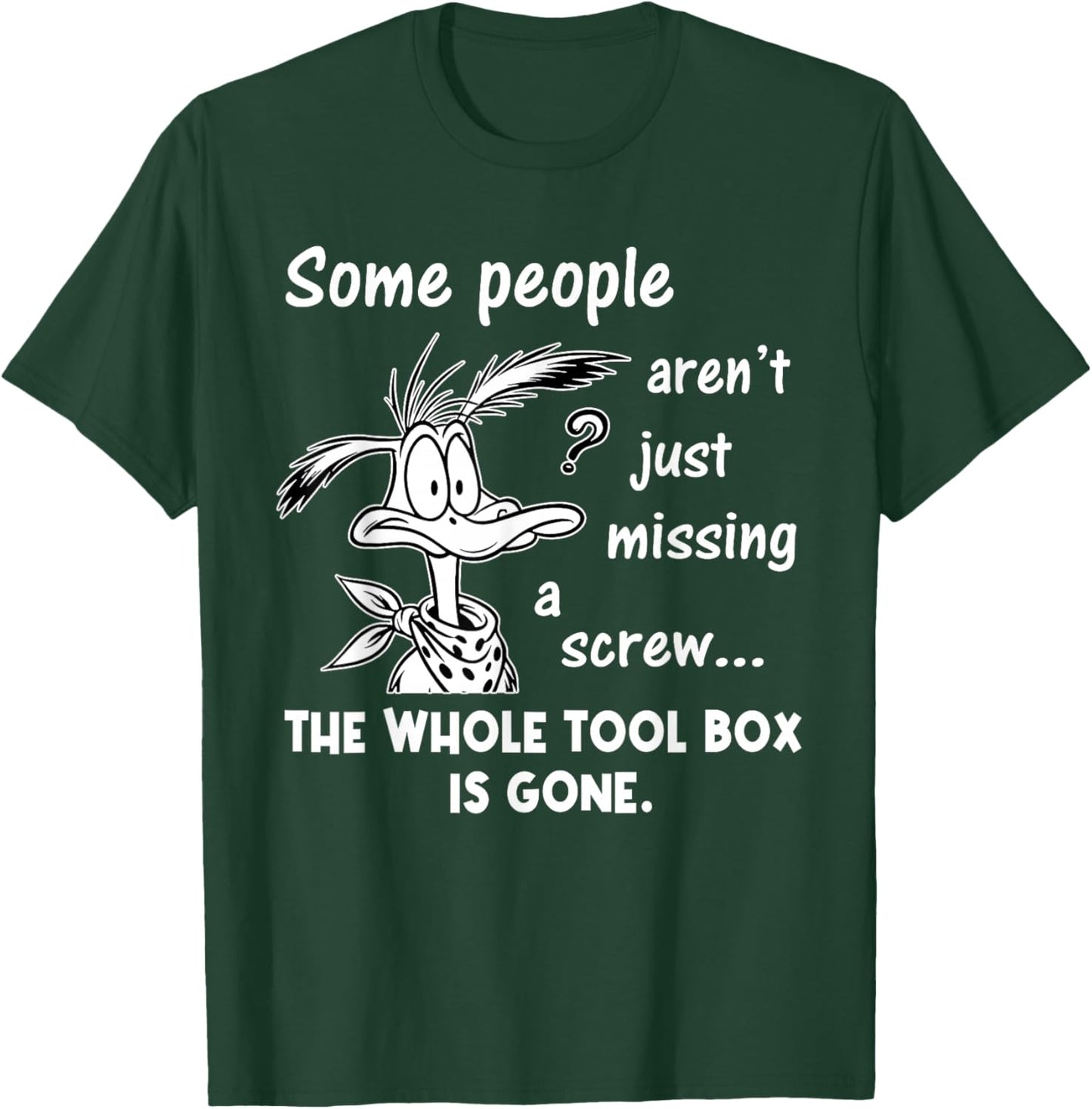 Some People aren't Just Missing A Screw Whole Toolbox Gone T-Shirt - T-Shirt | Forest