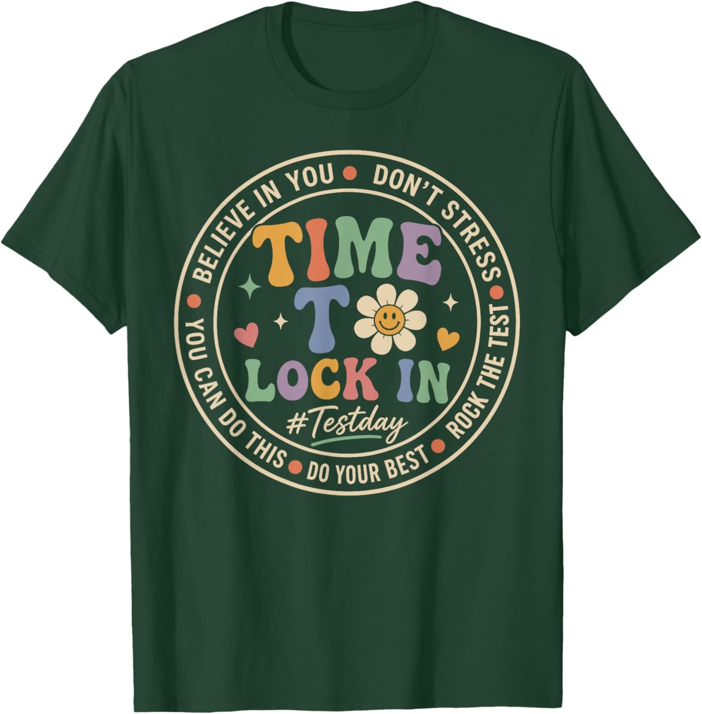 Time to Lock in Test Day Shirt Teachers Student Do Your Best T-Shirt - T-Shirt | Forest