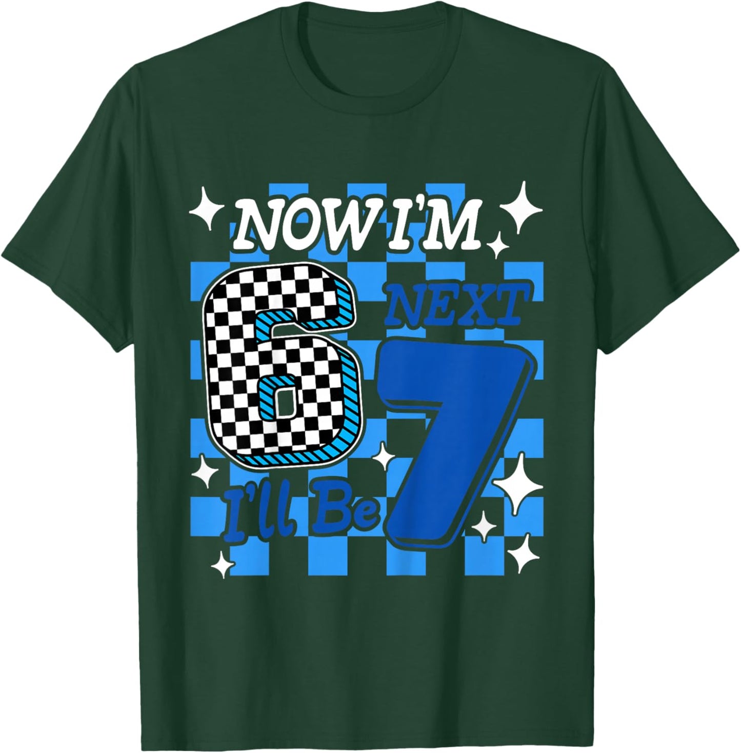 Kids Blue Checker Now I'm 6 I'll Be 7 Funny 6 7 6th Birthday Boy T-Shirt - T-Shirt | Forest
