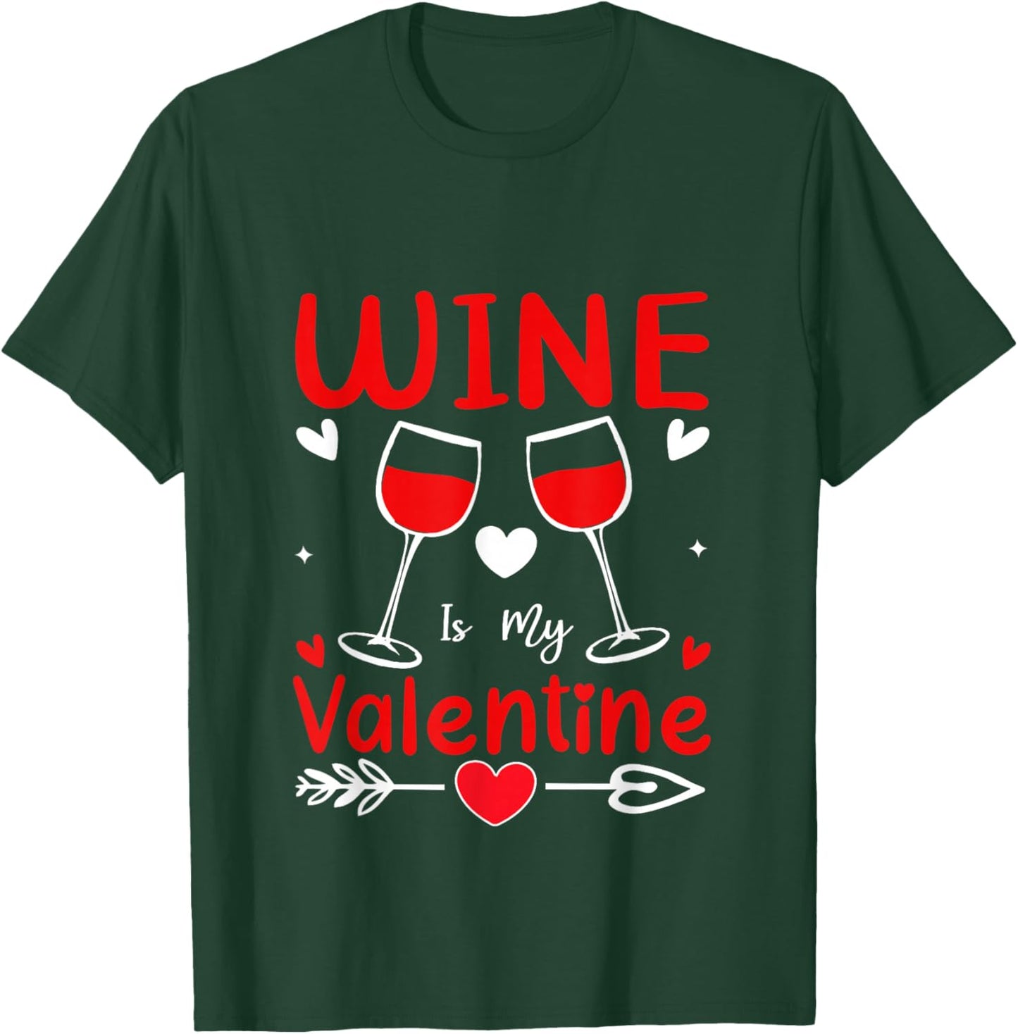 Wine is My Valentine Funny Valentines Day Cute T-Shirt - T-Shirt | Forest