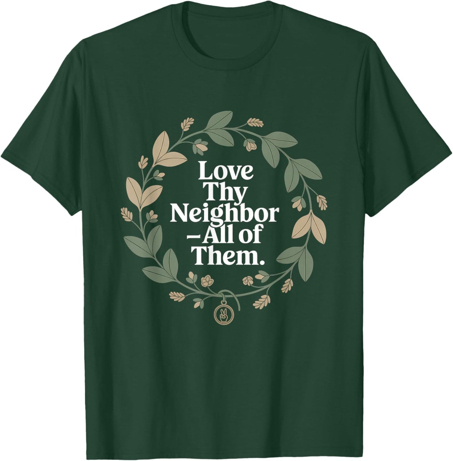 Love Thy Neighbor All of Them Retro Vintage 70s Kind T-Shirt - T-Shirt | Forest