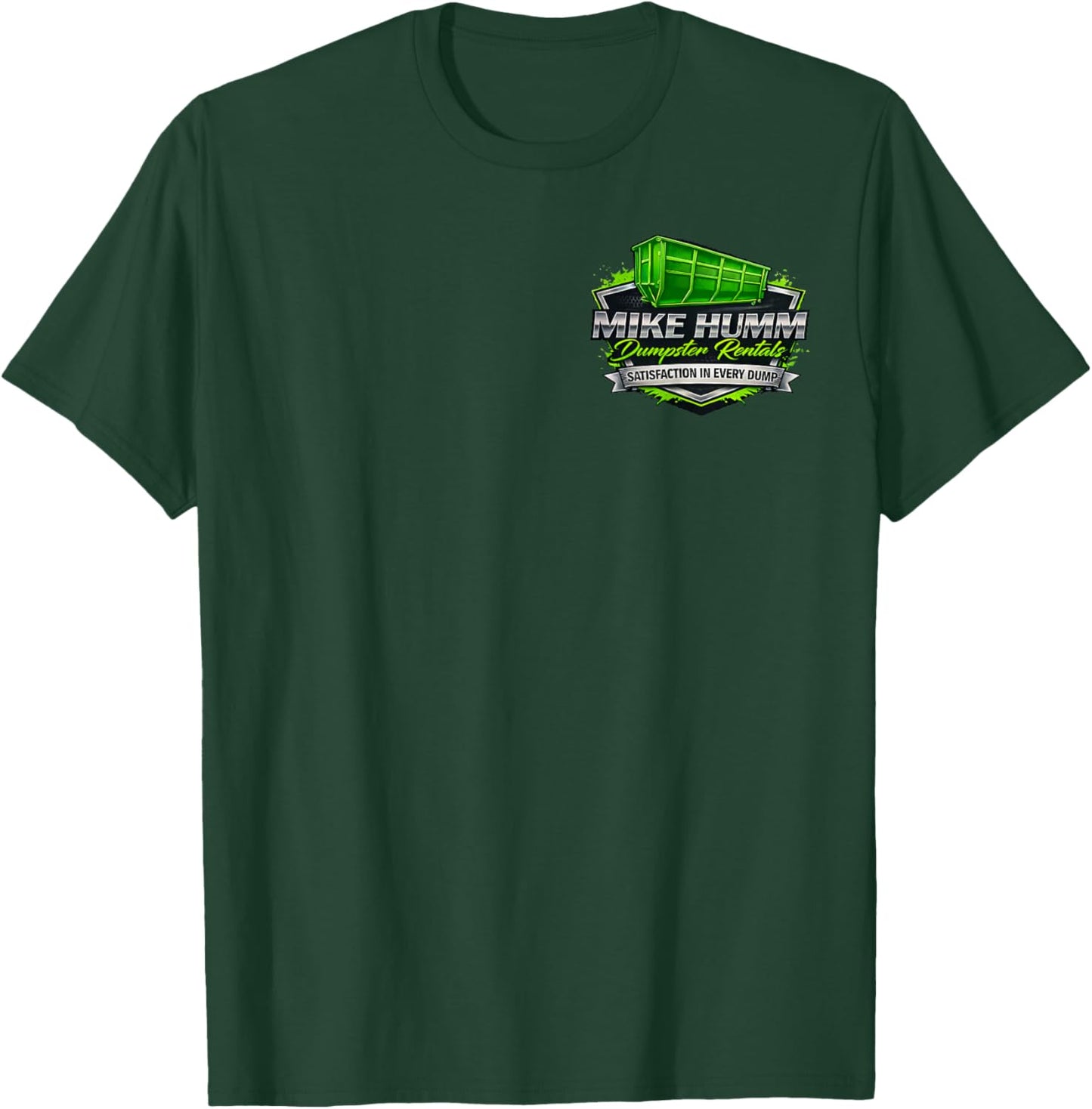 Mike Humm Dumpster Rentals Funny Construction Humor Graphic T-Shirt - T-Shirt | Forest