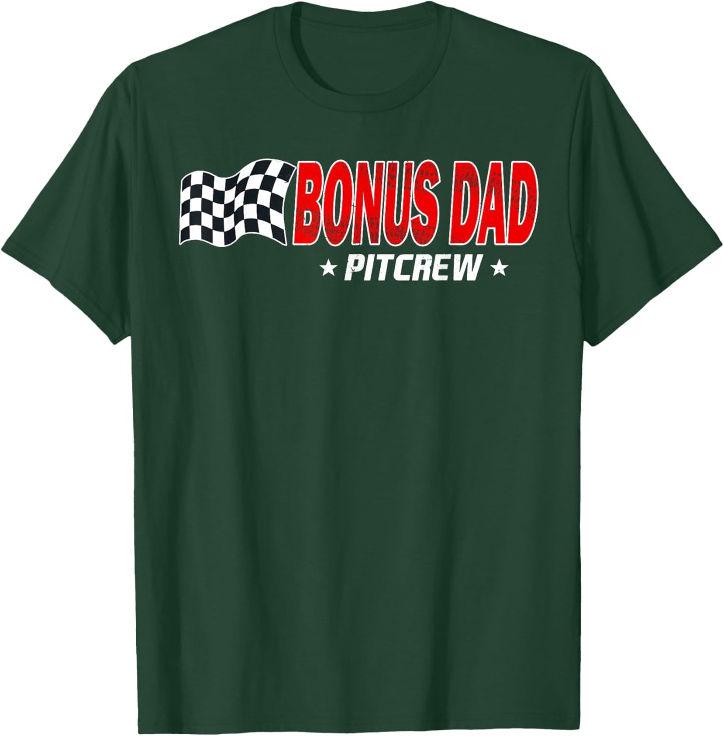 Bonus Dad Pit Crew Race Car Birthday Family Racing T-Shirt - T-Shirt | Forest