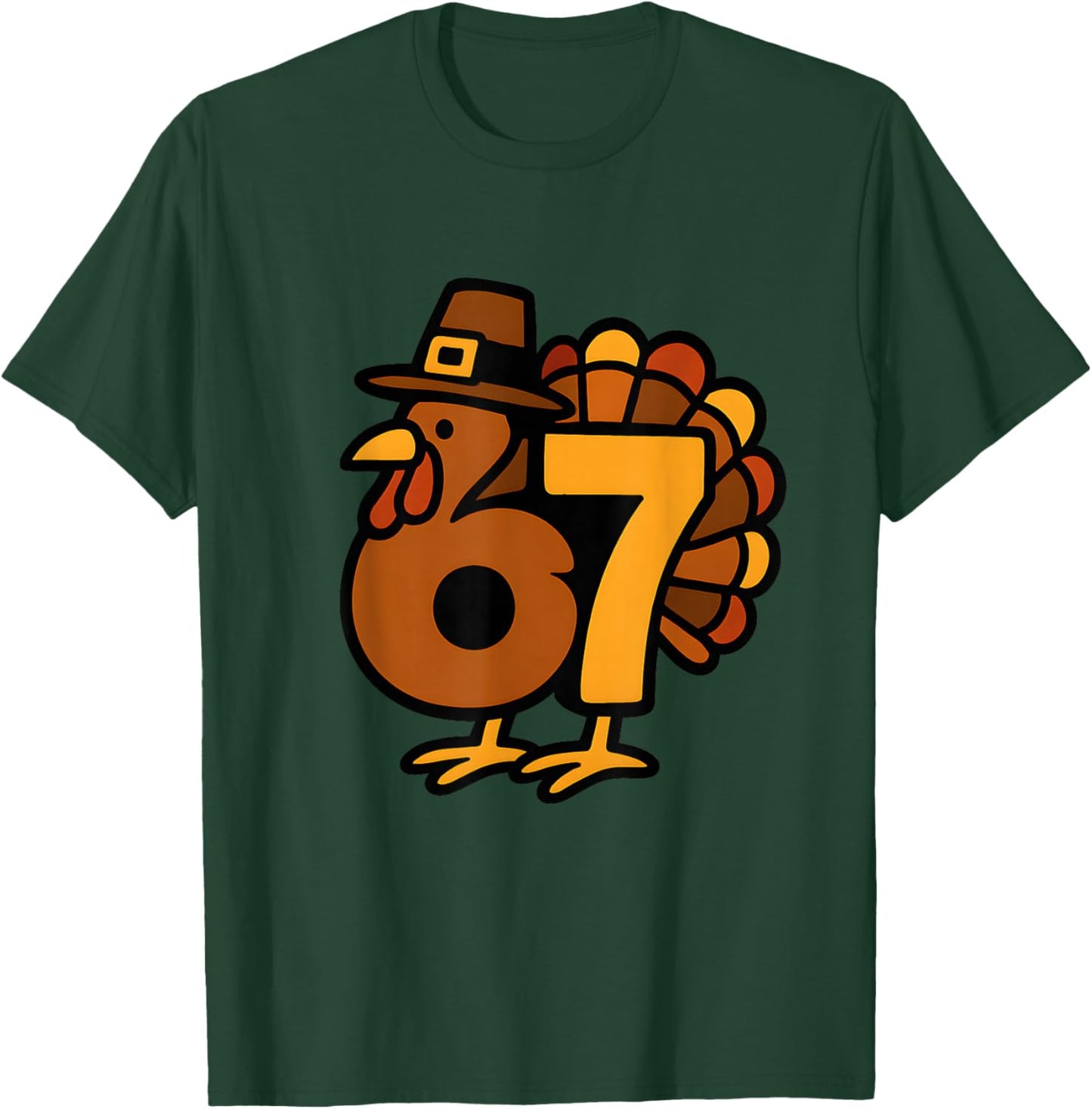 67 Thanksgiving 6 7 Turkey Six Seven Funny Teens Boys Kids T-Shirt - T-Shirt | Forest