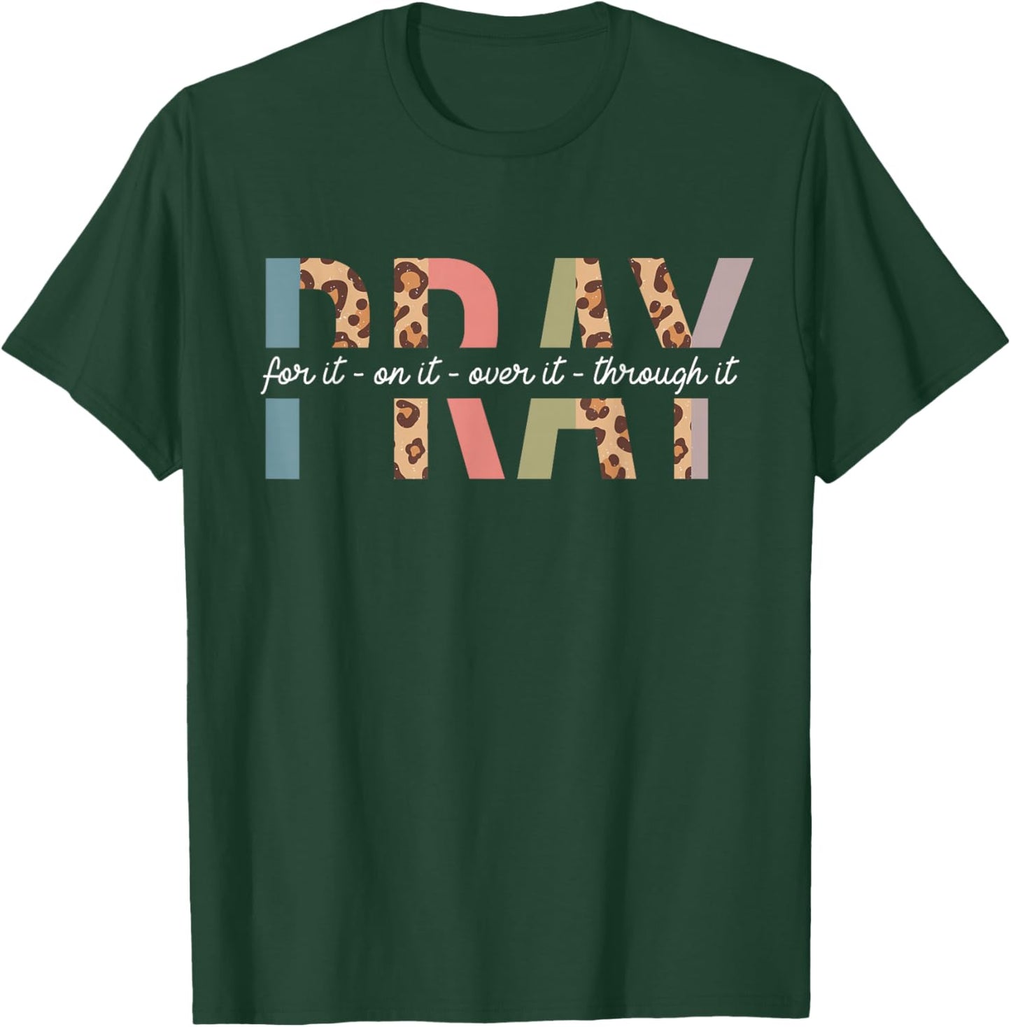 Retro Leopard Pray for On Over Through It Prayer Christian T-Shirt - T-Shirt | Forest