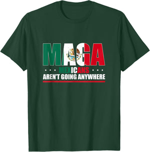 Mexicans Aren’t Going Anywhere Mexican Flag Women T-Shirt - T-Shirt | Forest
