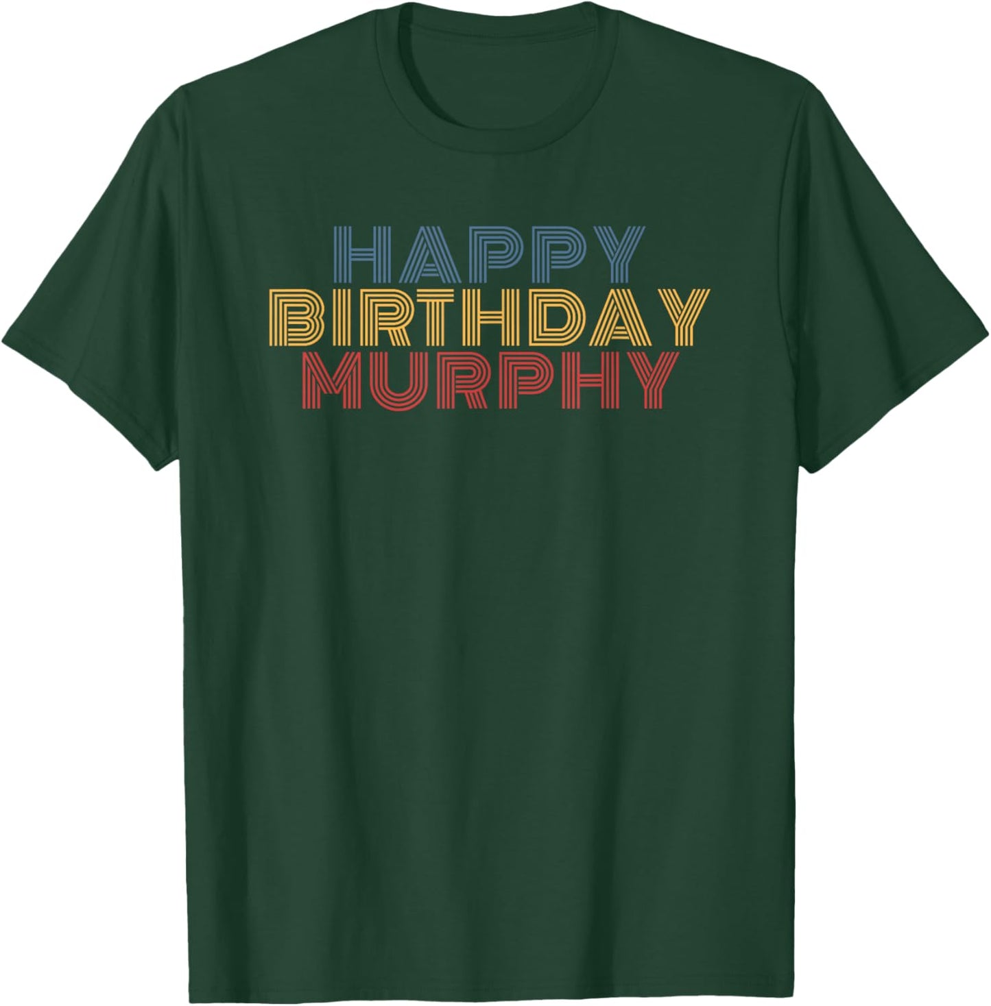 Happy Birthday Murphy Personalized Name Retro Typography T-Shirt - T-Shirt | Forest