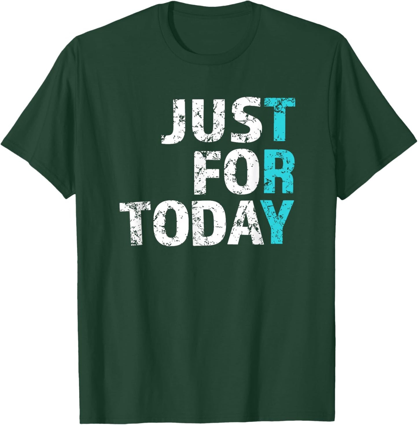Try Just for Today - Proud Clean Sober One Day At A Time T-Shirt - T-Shirt | Forest