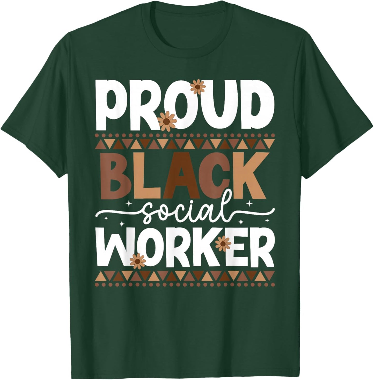 Proud Black Social Worker Melanin Social Workers T-Shirt - T-Shirt | Forest