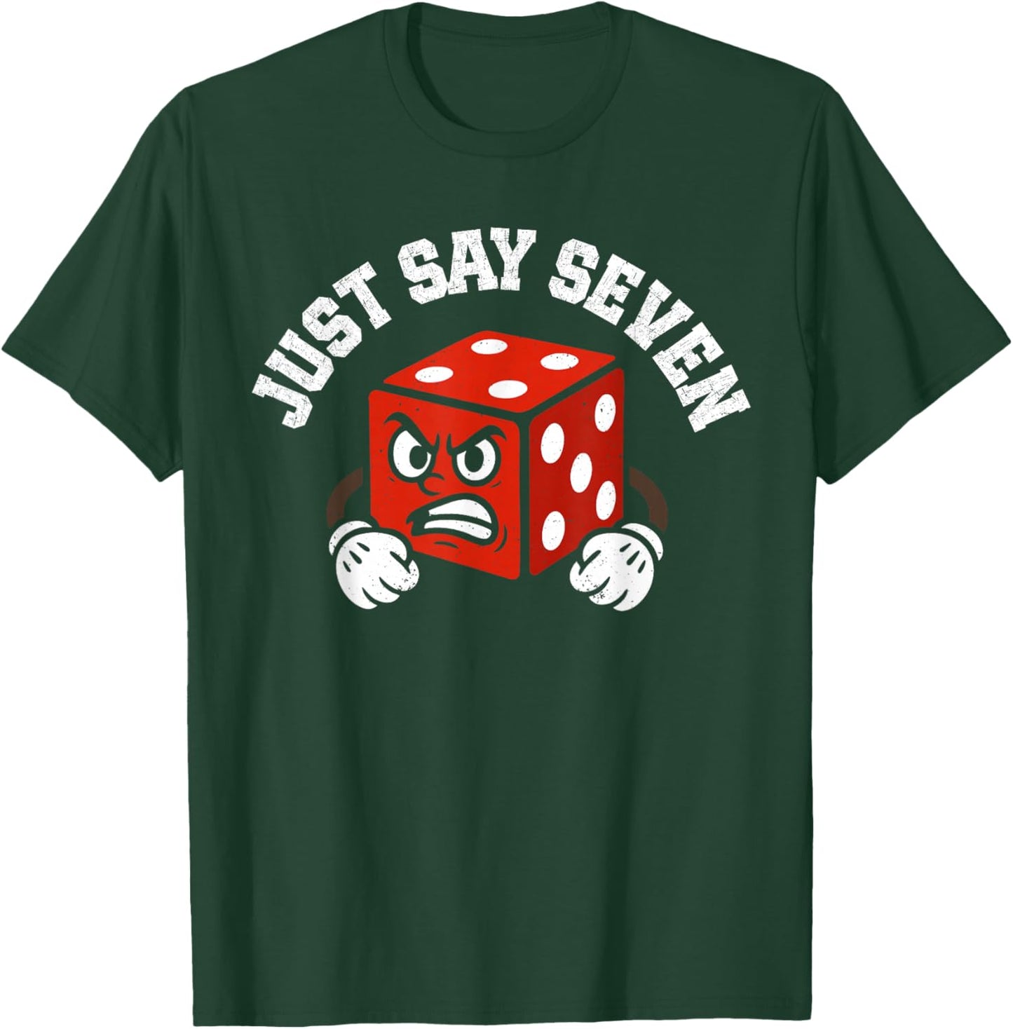 Funny Craps Player Just say Seven Craps Night T-Shirt - T-Shirt | Forest