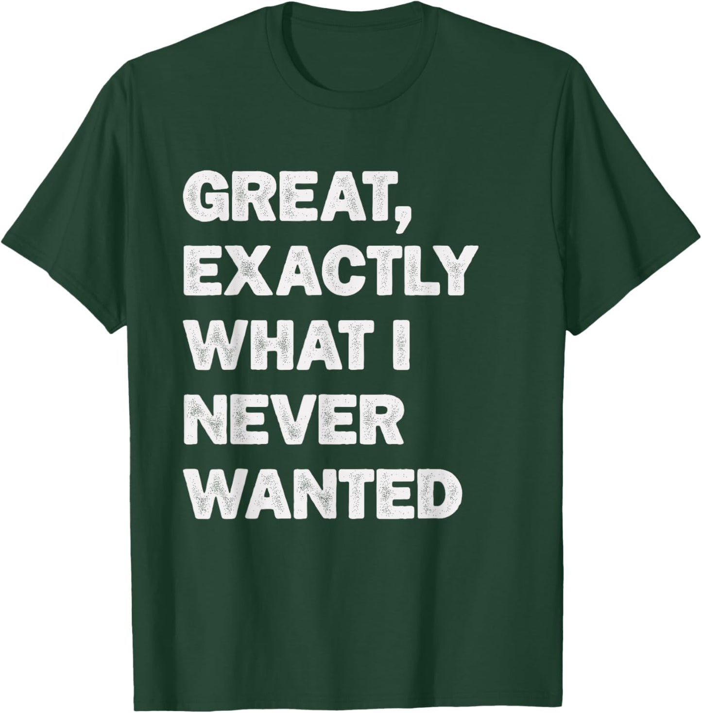 Exactly What I Never Wanted Christmas White Elephant Gifts T-Shirt - T-Shirt | Forest