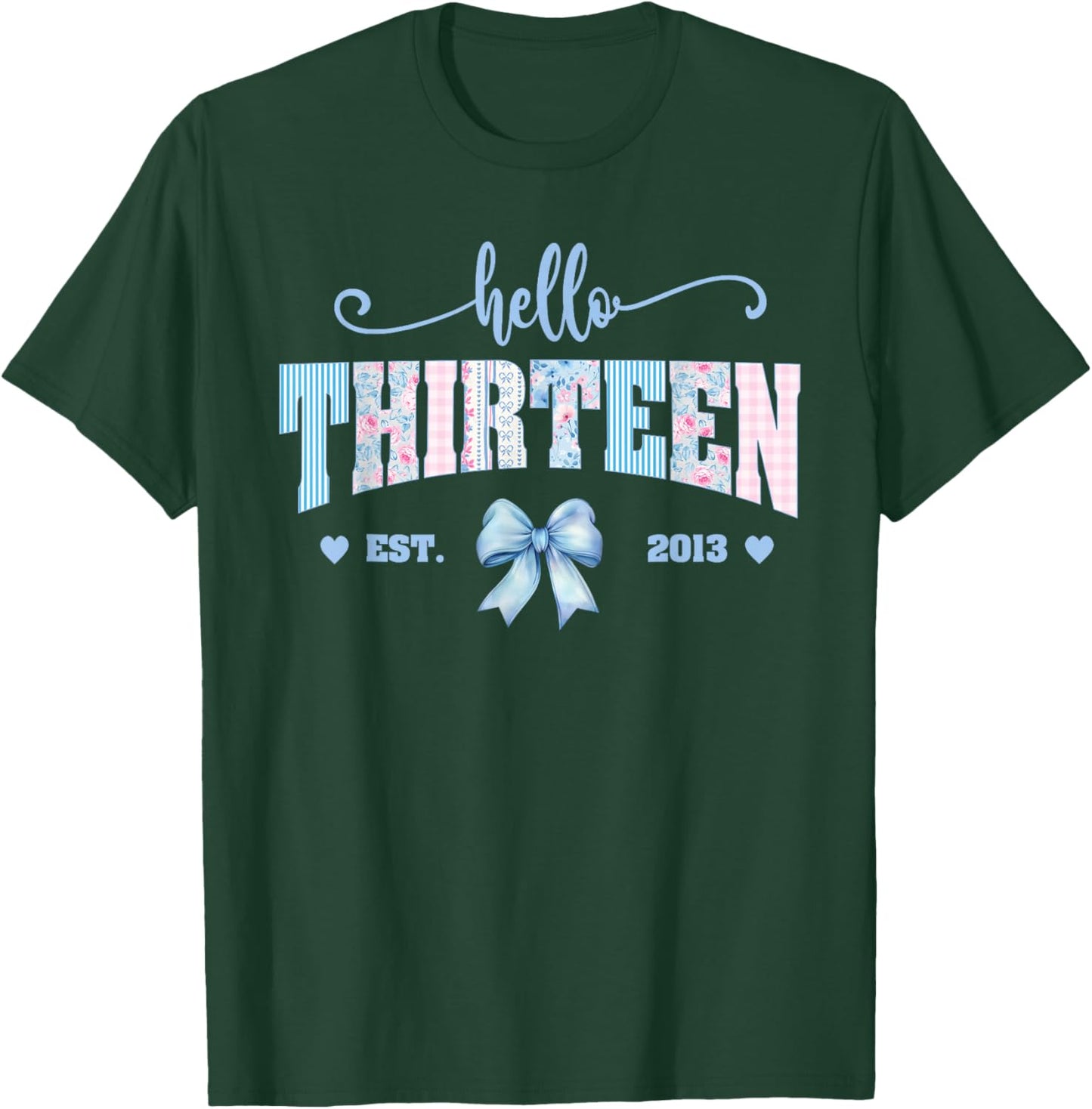 Hello Thirteen 13th Birthday 13 Year Old Bday Kids Born 2013 T-Shirt - T-Shirt | Forest