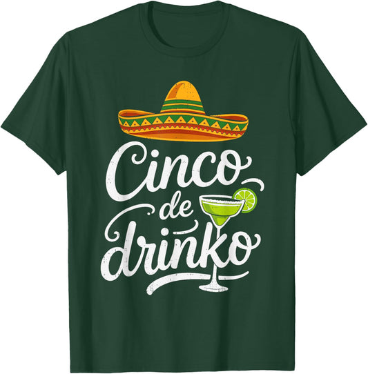 Funny Cinco De Drinko Mayo Fiesta Party Mexican Men Women T-Shirt - T-Shirt | Forest
