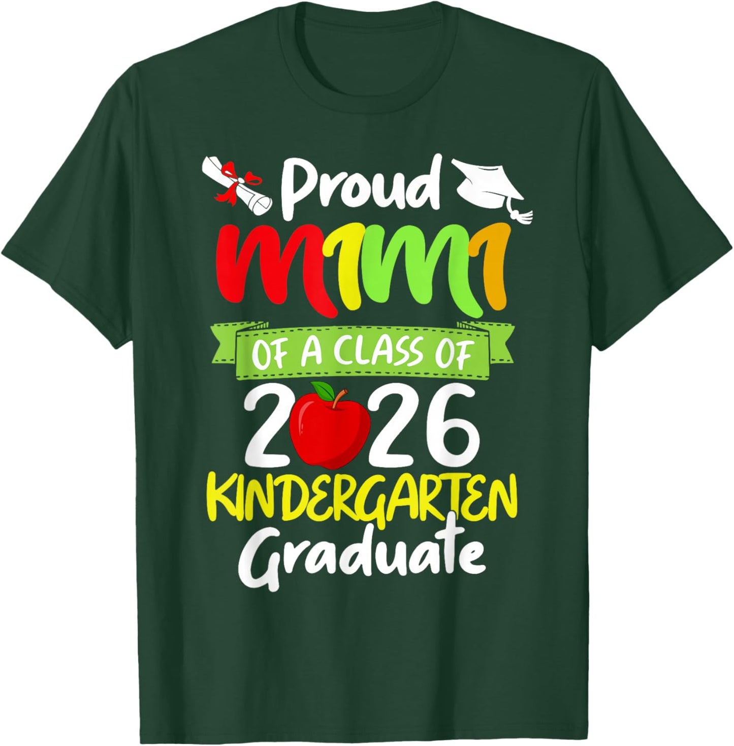 Proud Mimi of a Class of 2026 Kindergarten Graduate T-Shirt - T-Shirt | Forest