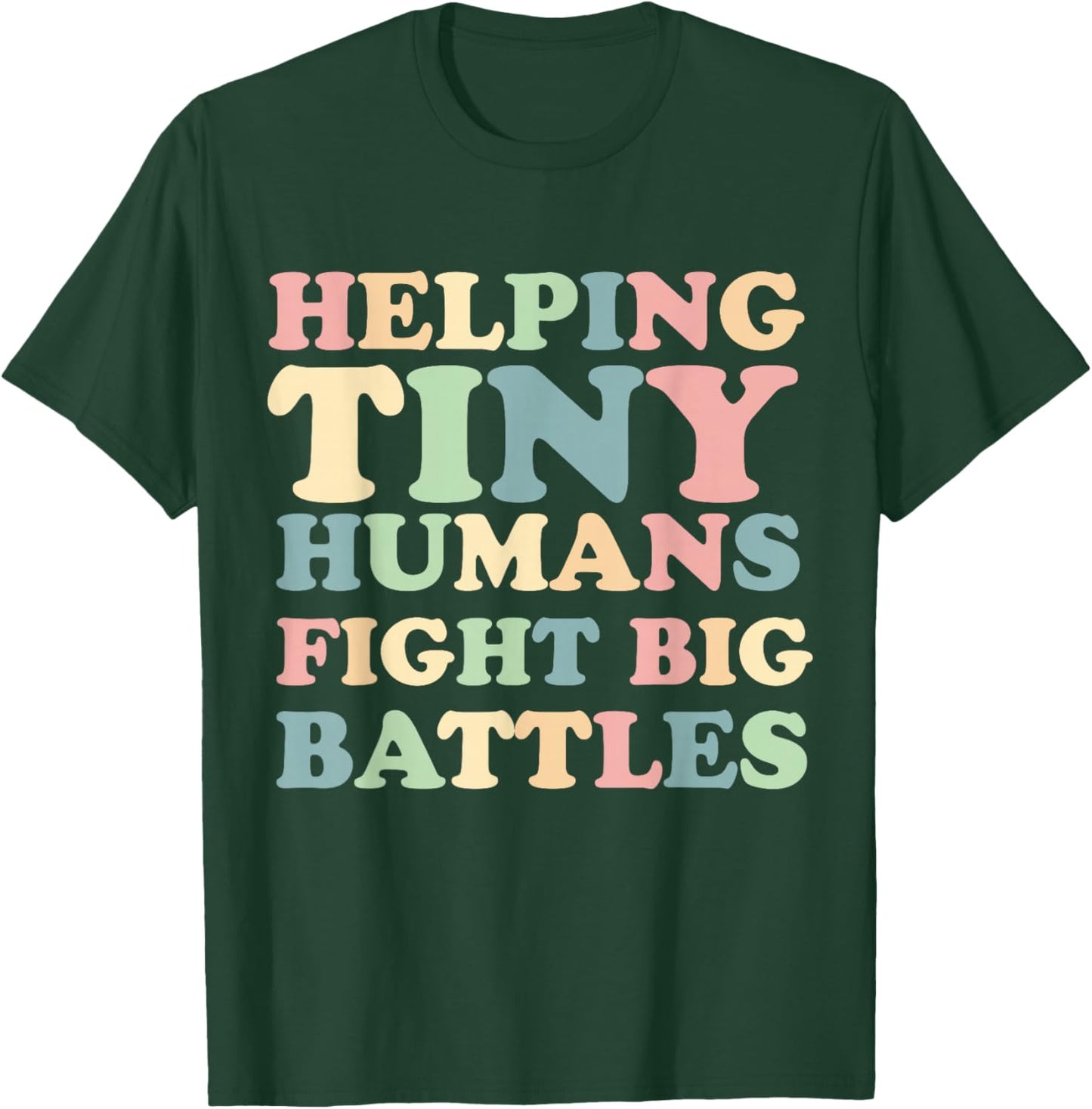 Helping Tiny Humans Fight Big Battles Pediatric ICU Nurse T-Shirt - T-Shirt | Forest
