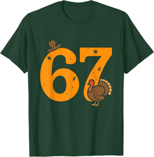 67 Thanksgiving Funny Turkey 67 Meme Thanksgiving T-Shirt - T-Shirt | Forest