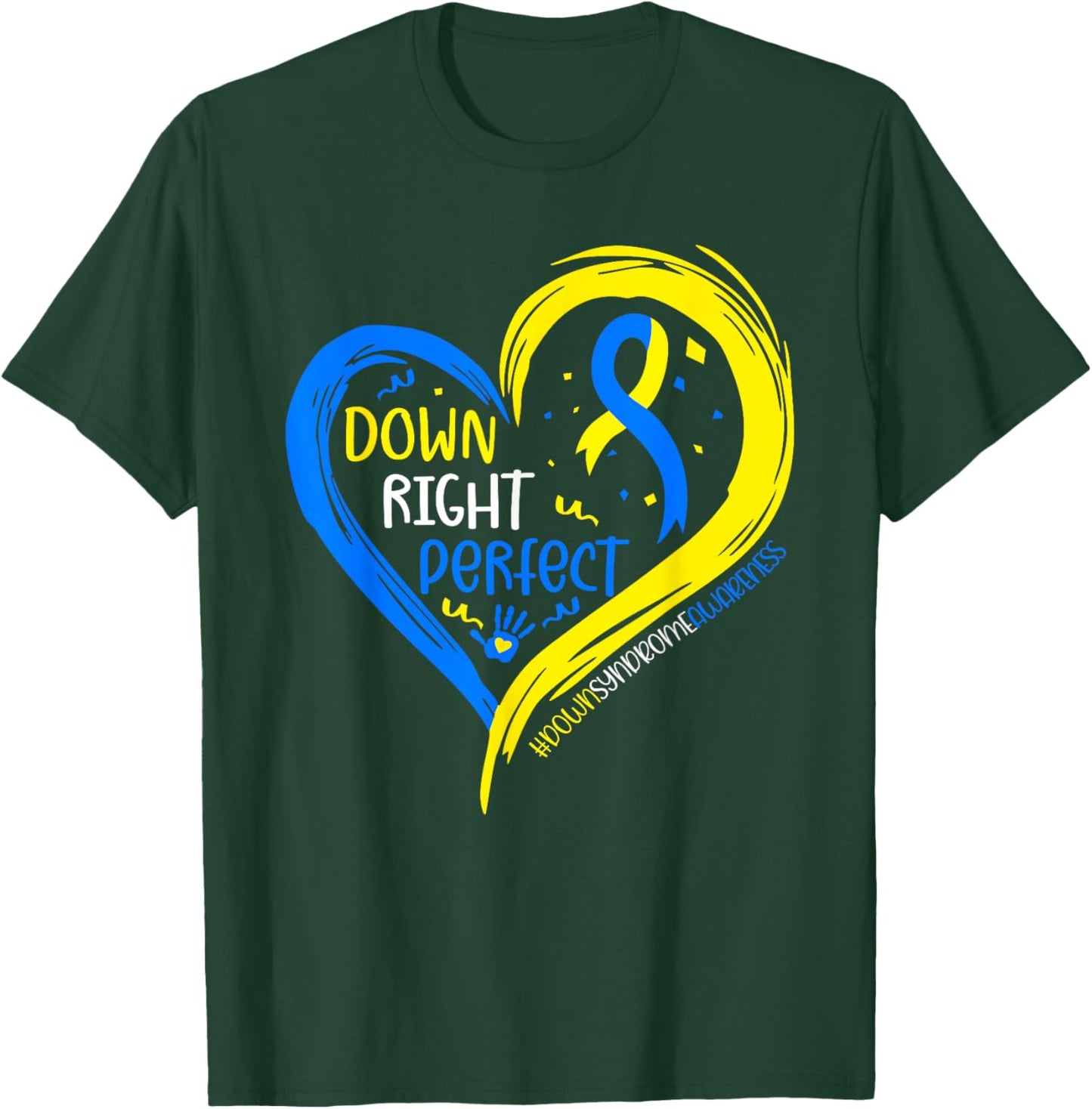 Down Right Perfect Down Syndrome Awareness Men Women Kids T-Shirt - T-Shirt | Forest