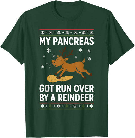 My Pancreas Got Run Over by a Reindeer Christmas Diabetes T-Shirt - T-Shirt | Forest