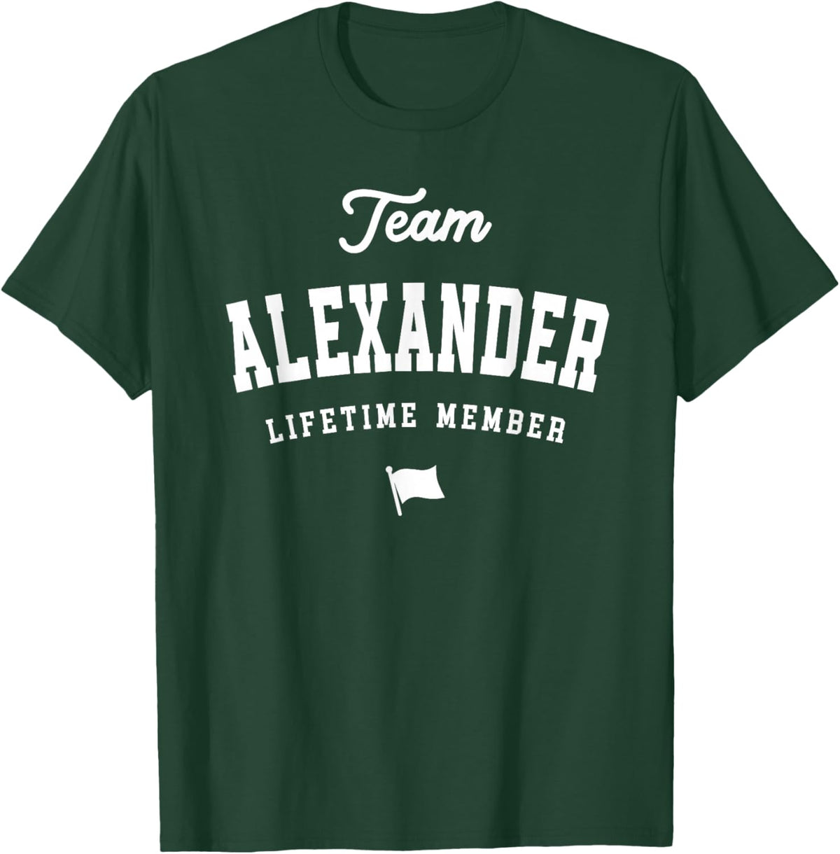 Team Alexander Lifetime Member - Funny Name Alexander T-Shirt - T-Shirt | Forest