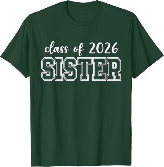 Sister Senior 2026 Class of 2026 Seniors Graduation 2026 T-Shirt - T-Shirt | Forest