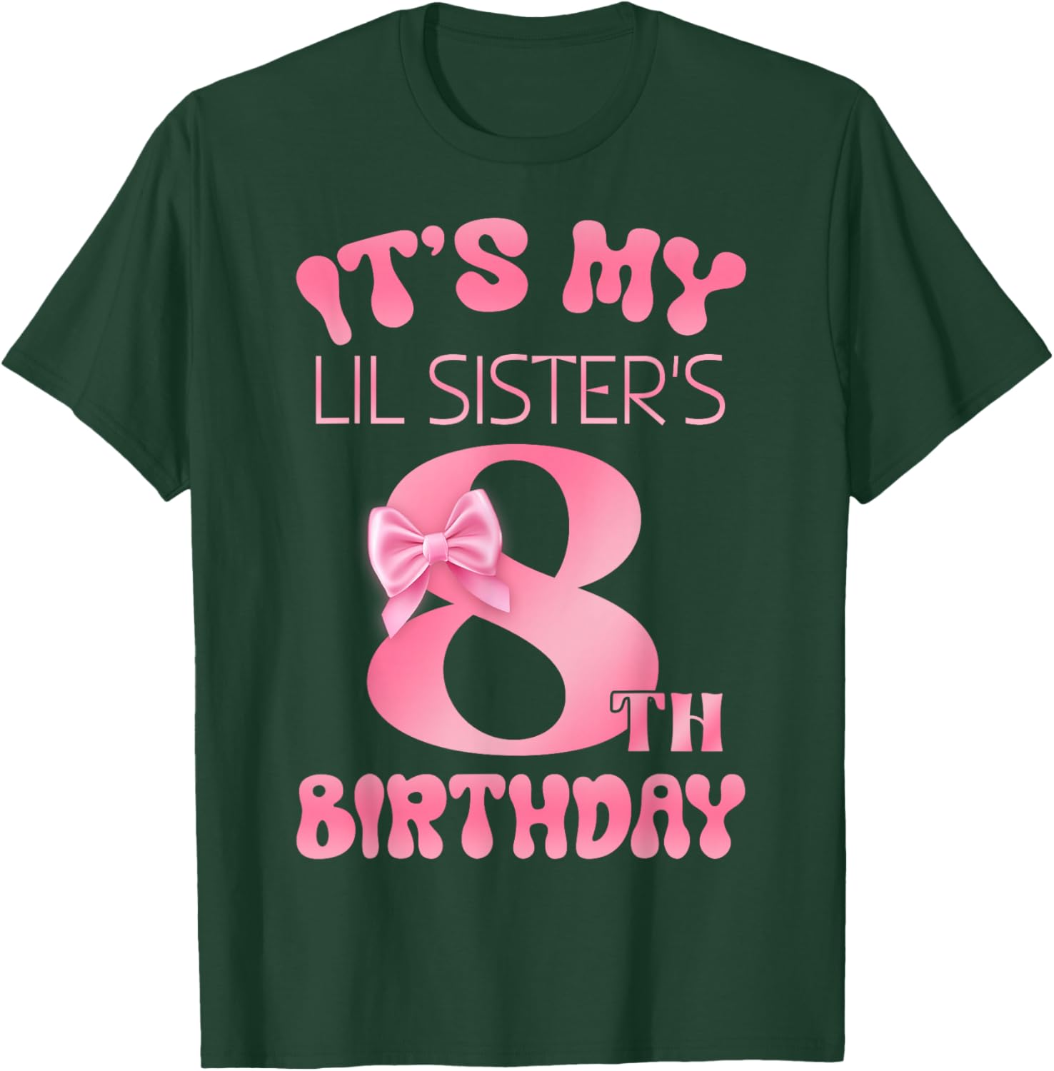 It's My Lil Sister's 8th Birthday Girl Pink Party Themes T-Shirt - T-Shirt | Forest