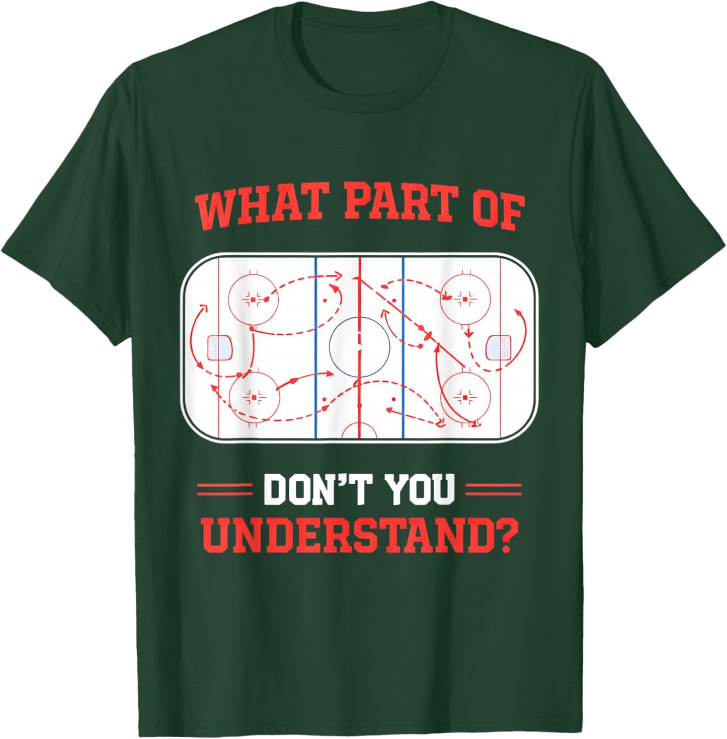 What Part of Hockey Don't You Understand Ice Hockey Sports T-Shirt - T-Shirt | Forest