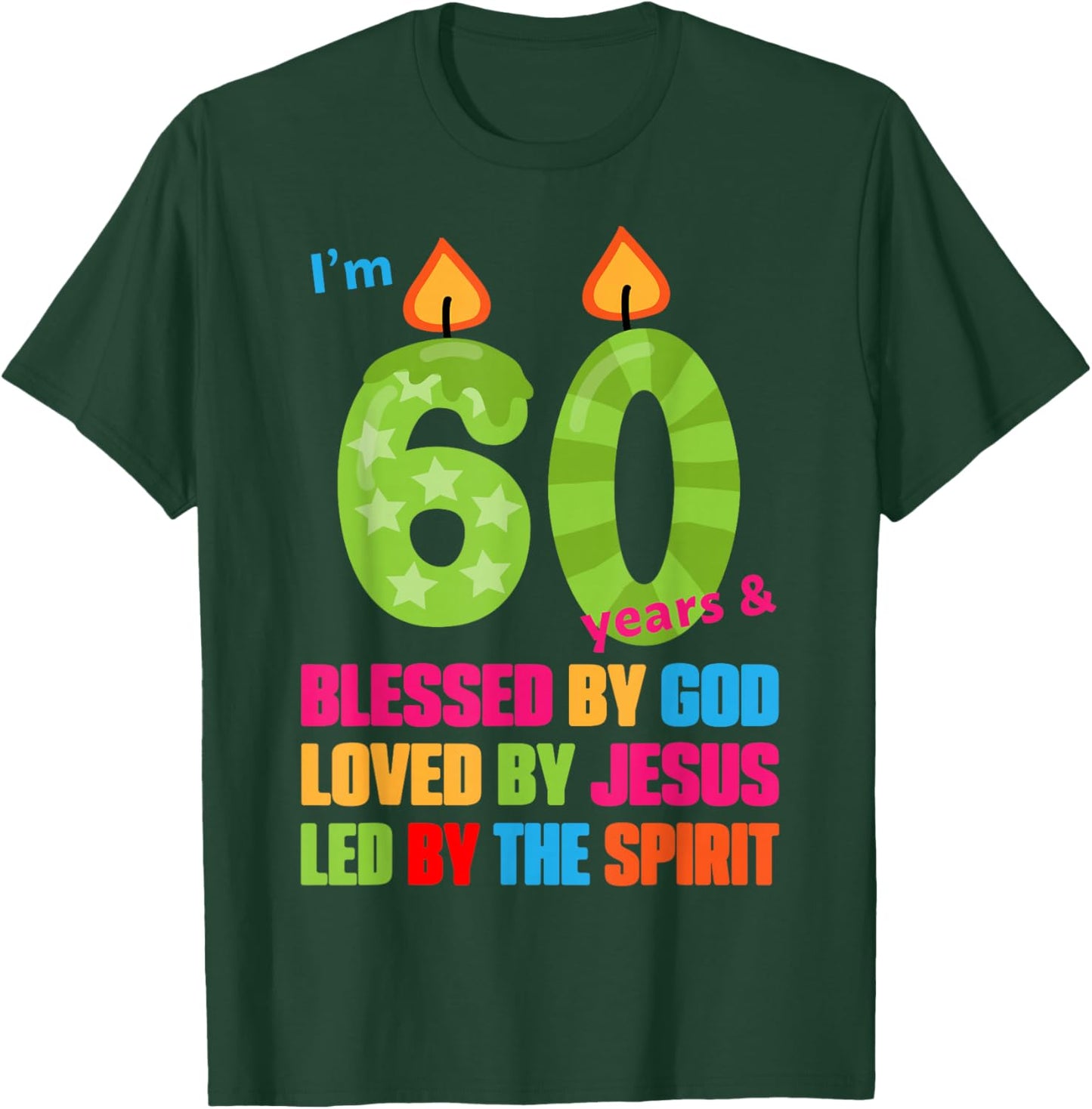 Cute Blessed by God for 60 Years Birthday Candle T-Shirt - T-Shirt | Forest